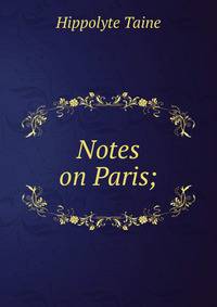 Notes on Paris;