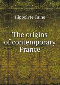 The origins of contemporary France