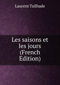 Les saisons et les jours (French Edition)