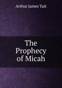 The Prophecy of Micah