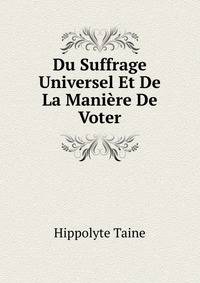 Du Suffrage Universel Et De La Maniere De Voter