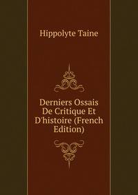Derniers Ossais De Critique Et D'histoire (French Edition)