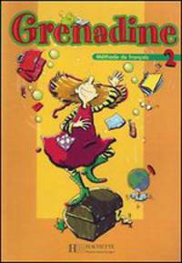 Grenadine 2. Livre de l'eleve