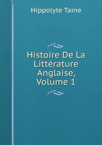 Histoire De La Litterature Anglaise, Volume 1