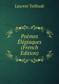 Poemes Elegiaques (French Edition)