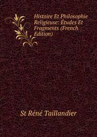 Histoire Et Philosophie Religieuse: Etudes Et Fragments (French Edition)