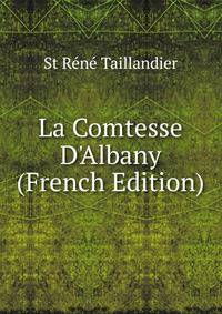 La Comtesse D'Albany (French Edition)