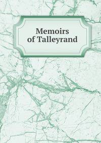 Memoirs of Talleyrand