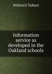 Information service as developed in the Oakland schools