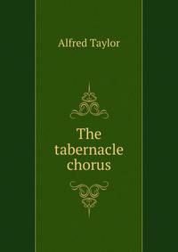 The tabernacle chorus