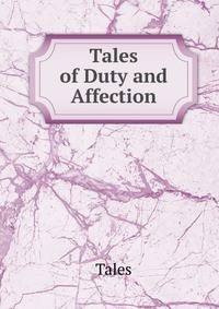 Tales of Duty and Affection