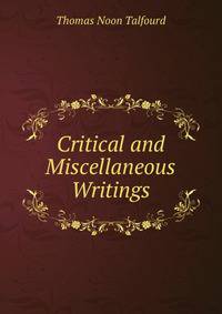 Critical and Miscellaneous Writings