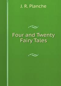 Four and Twenty Fairy Tales