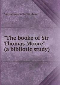 "The booke of Sir Thomas Moore" (a bibliotic study)