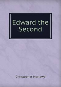 Edward the Second