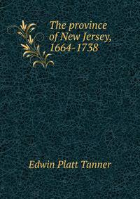 The province of New Jersey, 1664-1738