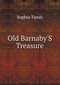 Old Barnaby'S Treasure