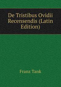 De Tristibus Ovidii Recensendis (Latin Edition)