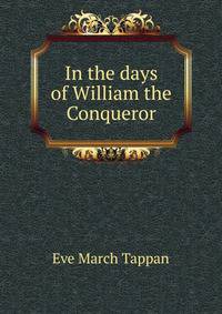 In the days of William the Conqueror