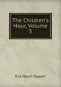 The Children's Hour, Volume 5