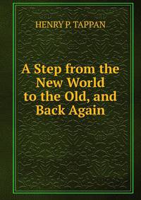 A Step from the New World to the Old, and Back Again