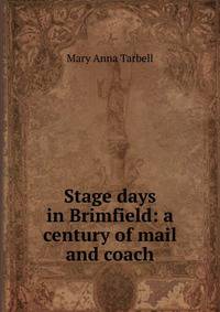 Stage days in Brimfield: a century of mail and coach