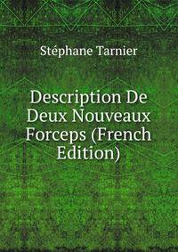 Description De Deux Nouveaux Forceps (French Edition)