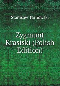 Zygmunt Krasiski (Polish Edition)