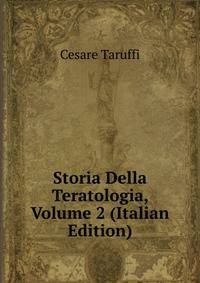 Storia Della Teratologia, Volume 2 (Italian Edition)