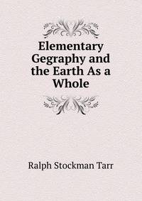 Elementary Gegraphy and the Earth As a Whole