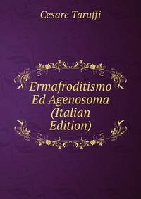 Ermafroditismo Ed Agenosoma (Italian Edition)