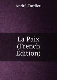 La Paix (French Edition)