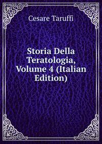 Storia Della Teratologia, Volume 4 (Italian Edition)