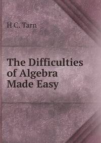 The Difficulties of Algebra Made Easy
