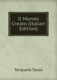 Il Mondo Creato (Italian Edition)