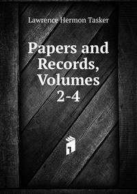 Papers and Records, Volumes 2-4