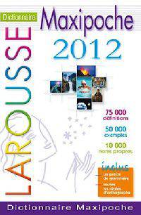 Dictionnaire Maxipoche Plus 2012 : French Monolingual Dictionary
