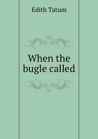 When the bugle called