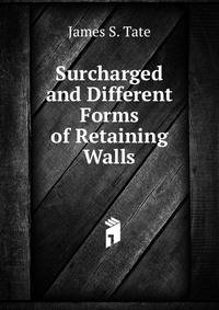 Surcharged and Different Forms of Retaining Walls
