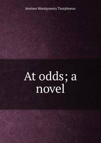 At odds; a novel