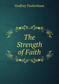 The Strength of Faith
