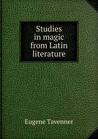 Studies in magic from Latin literature