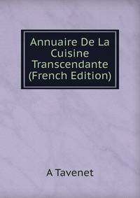 Annuaire De La Cuisine Transcendante (French Edition)