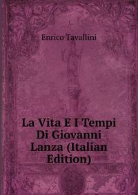 La Vita E I Tempi Di Giovanni Lanza (Italian Edition)