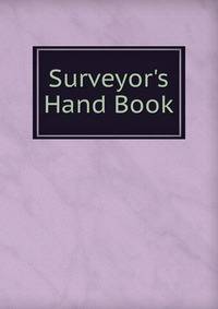 Surveyor's Hand Book