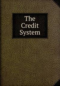 The Credit System