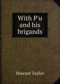 With P'u and his brigands
