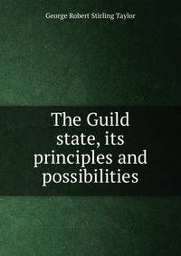 The Guild state, its principles and possibilities