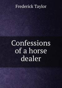Confessions of a horse dealer