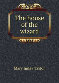 The house of the wizard